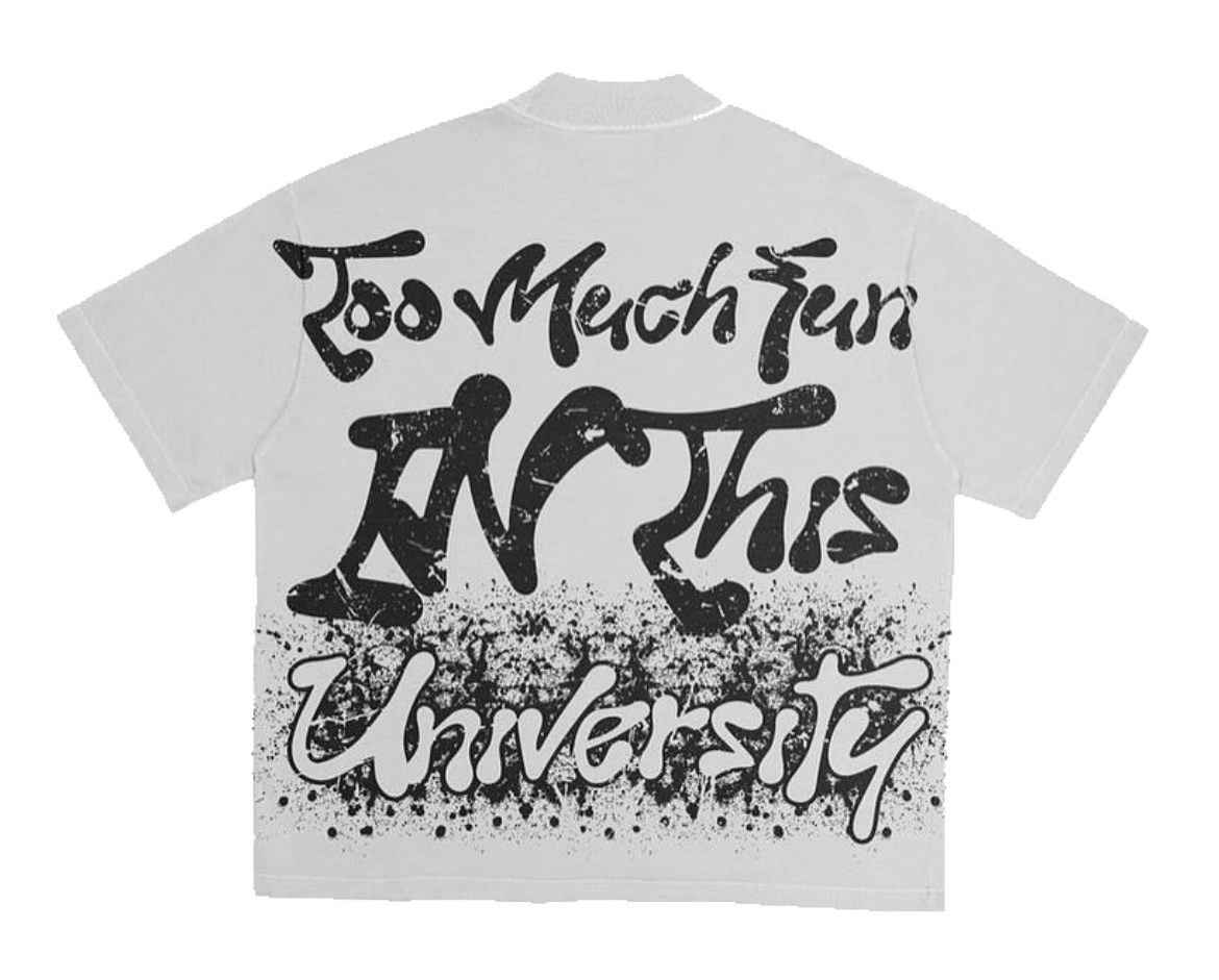 CTM University White Too Much Fun Shirt